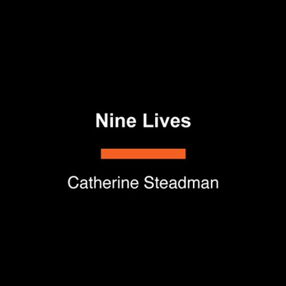Nine Lives, Catherine Steadman - Paperback - 9798217083602