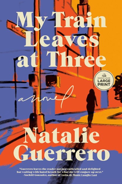 My Train Leaves at Three, Natalie Guerrero - Paperback - 9798217083695