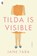 Tilda Is Visible, Jane Tara - Paperback - 9798217086221