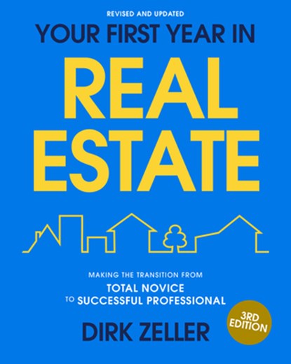 Your First Year in Real Estate, 3rd Edition, Dirk Zeller - Paperback - 9798217086733
