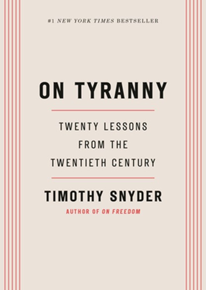 On Tyranny: Twenty Lessons from the Twentieth Century, Timothy Snyder - Gebonden - 9798217087952