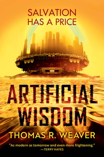 Artificial Wisdom, Thomas R. Weaver - Paperback - 9798217091171