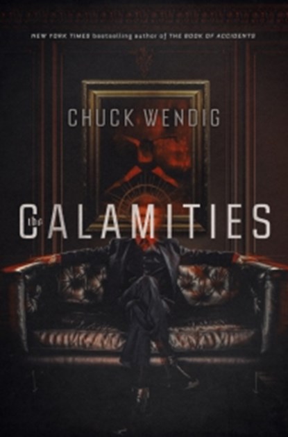 The Calamities, Chuck Wendig - Gebonden - 9798217091812