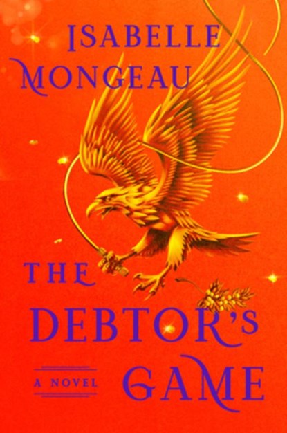 The Debtor's Game, Isabelle Mongeau - Gebonden - 9798217092147