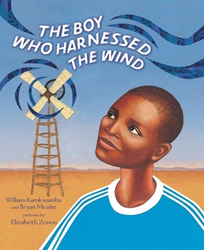 The Boy Who Harnessed the Wind, William Kamkwamba ; Bryan Mealer - Paperback - 9798217111121
