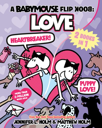 A Babymouse Flip Book: Love (Heartbreaker + Puppy Love): (A Graphic Novel), Jennifer L. Holm - Paperback - 9798217115976