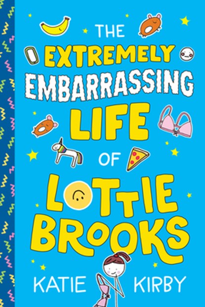 The Extremely Embarrassing Life of Lottie Brooks, Katie Kirby - Gebonden - 9798217116621