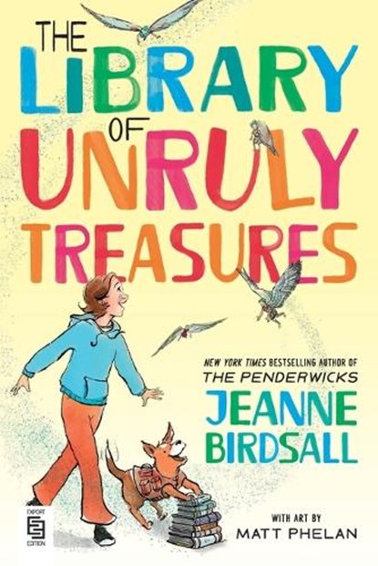 The Library of Unruly Treasures, Jeanne Birdsall ; Matt Phelan - Paperback - 9798217116836