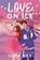 Love on Ice, Sara Ney - Paperback - 9798217117390