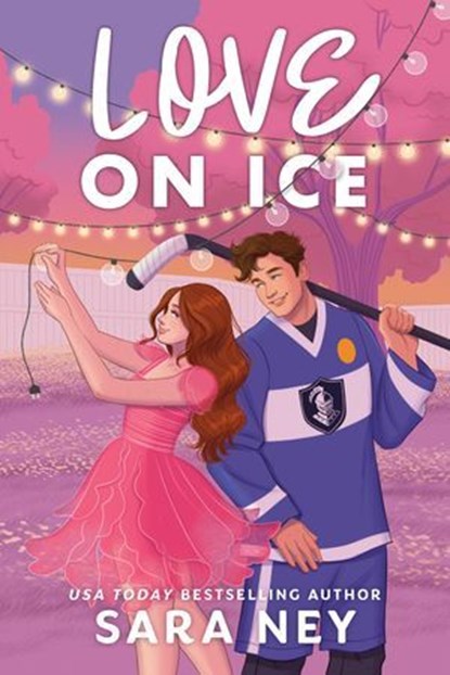 Love on Ice, Sara Ney - Ebook - 9798217117406