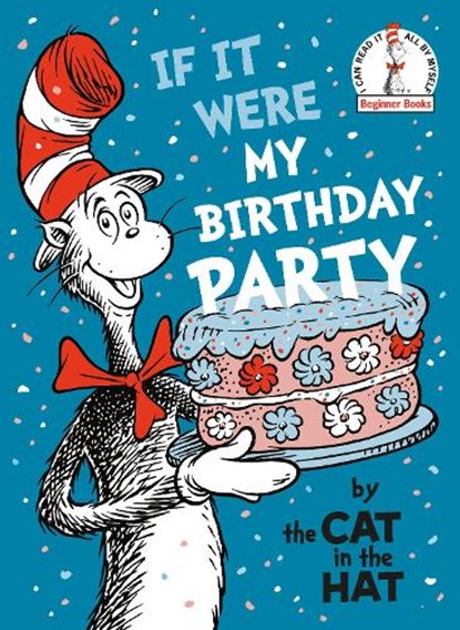 If It Were My Birthday Party -- By the Cat in the Hat, Dr Seuss - Gebonden - 9798217117659