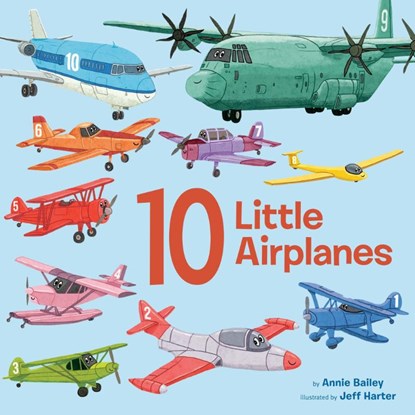 10 Little Airplanes, Annie Bailey ; Jeff Harter - Gebonden - 9798217119219