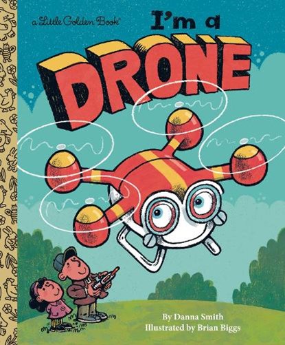 I'm a Drone, Danna Smith ; Brian Biggs - Gebonden - 9798217120529