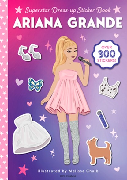 Ariana Grande Superstar Dress-Up Sticker Book: Over 300 Stickers!, Random House - Paperback - 9798217121137