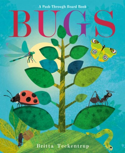 Bugs: A Peek-Through Board Book, Britta Teckentrup - Gebonden - 9798217121403