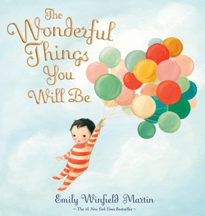 The Wonderful Things You Will Be (Special Edition): Includes Extra Pages, Emily Winfield Martin - Gebonden - 9798217124541
