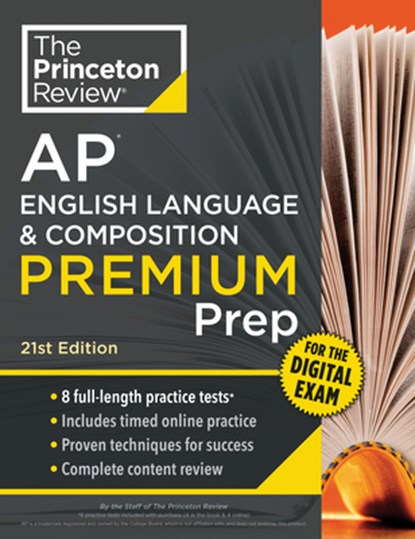 Princeton Review AP English Language & Composition Premium Prep, 21st Edition, The Princeton Review - Paperback - 9798217125081