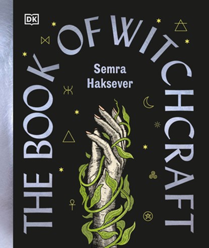 The Book of Witchcraft: The Complete Guide, Semra Haksever - Gebonden - 9798217126507