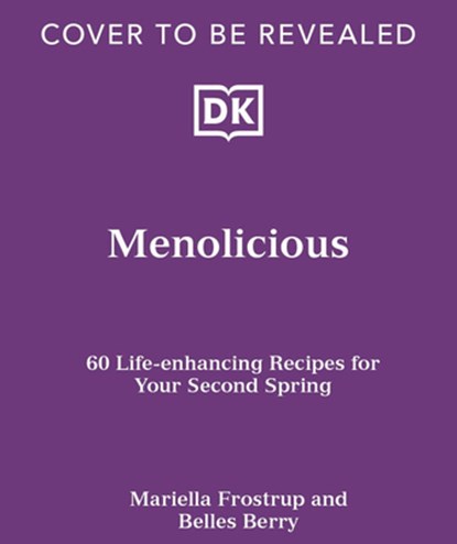 Menolicious: Eat Your Way to a Better Menopause, Mariella Frostrup - Gebonden - 9798217126798
