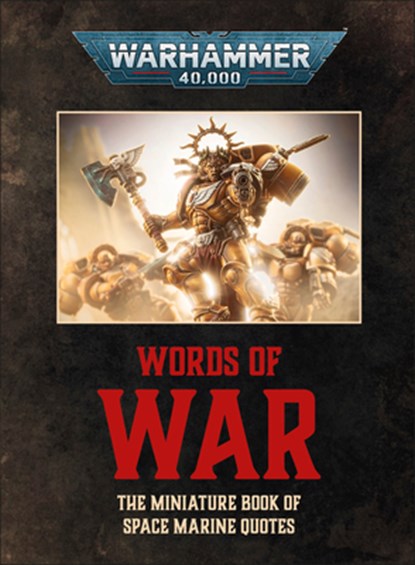 Warhammer 40,000: Words of War: The Miniature Book of Space Marines Quotes, DK - Gebonden - 9798217132782