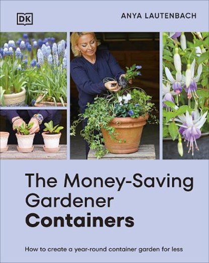 Lautenbach, A: Money-Saving Gardener Containers, Anya Lautenbach - Gebonden - 9798217133758