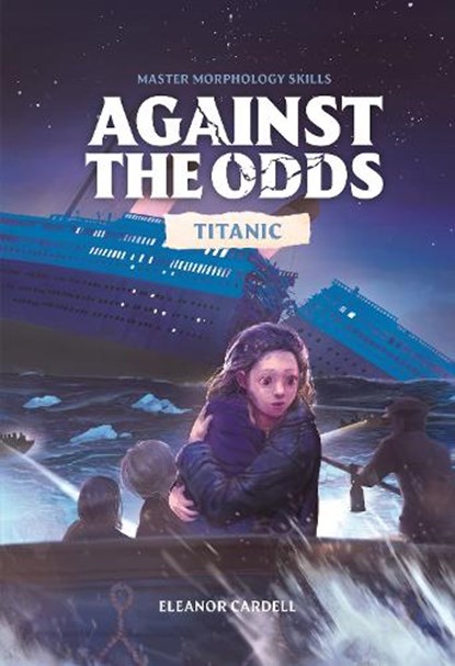 Against the Odds Titanic, DK - Gebonden - 9798217138258