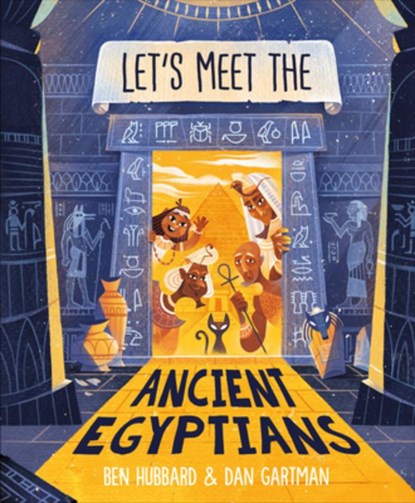 Let's Meet the Ancient Egyptians, Ben Hubbard - Gebonden - 9798217138494