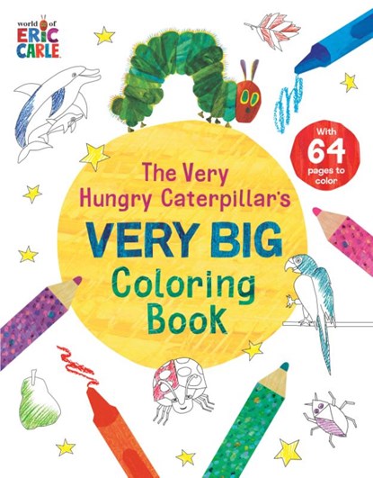 The Very Hungry Caterpillar's Very Big Coloring Book, Eric Carle - Paperback - 9798217140633
