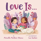 Love Is . . . - Michelle Medlock Adams - 9798217141364