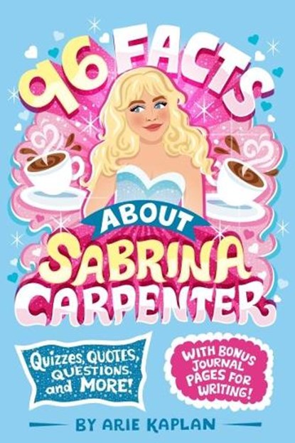 96 Facts About Sabrina Carpenter, Arie Kaplan - Paperback - 9798217144228
