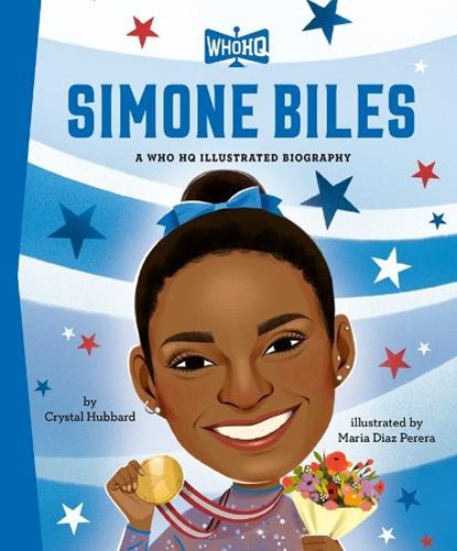 Simone Biles: A Who HQ Illustrated Biography, Crystal Hubbard ; Maria Diaz Perera - Gebonden - 9798217144693