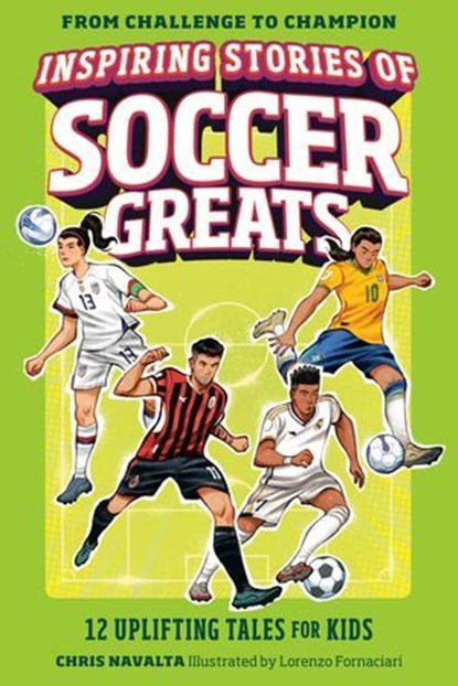 Inspiring Stories of Soccer Greats, Chris Navalta - Ebook - 9798217150830