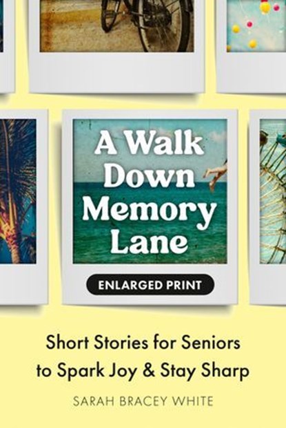 A Walk Down Memory Lane, Sarah Bracey White - Ebook - 9798217151028