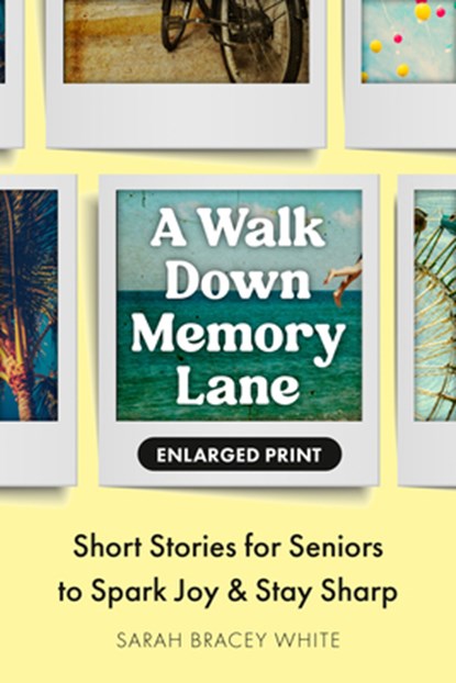 Walk Down Memory Lane, Sarah Bracey White - Paperback - 9798217151035