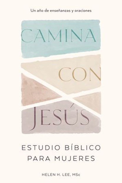 Camina con Jesús: Estudio bíblico para mujeres, Helen H. Lee - Ebook - 9798217151127