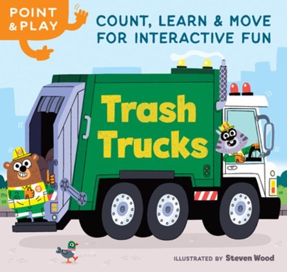 Point & Play: Trash Trucks: Count, Learn, and Move for Interactive Fun, Steven Wood - Gebonden - 9798217151325