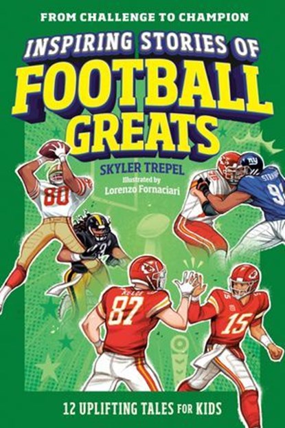 Inspiring Stories of Football Greats, Skyler Trepel - Ebook - 9798217151370
