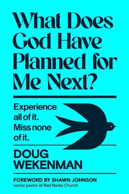 What Does God Have Planned for Me Next?, Doug Wekenman - Gebonden - 9798217151943