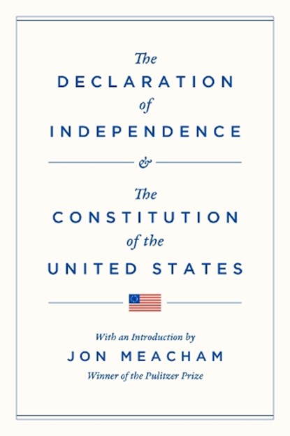 The Declaration of Independence and the Constitution of the United States, Jon Meacham - Gebonden - 9798217154524