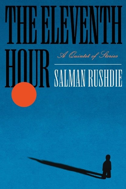 Eleventh Hour, Salman Rushdie - Paperback - 9798217155101