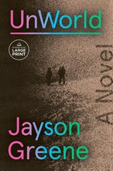 UnWorld - Jayson Greene - 9798217157631