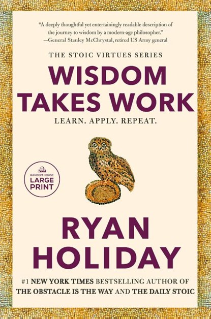 Wisdom Takes Work, Ryan Holiday - Paperback - 9798217168941