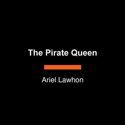 The Pirate Queen: A Novel from the New York Times Bestselling Author of the Frozen River, Ariel Lawhon - Paperback - 9798217169122