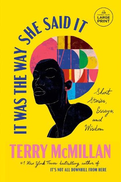 It Was the Way She Said It: Short Stories, Essays, and Wisdom, Terry McMillan - Paperback - 9798217169856