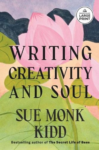 Writing Creativity and Soul, Sue Monk Kidd - Paperback - 9798217170180