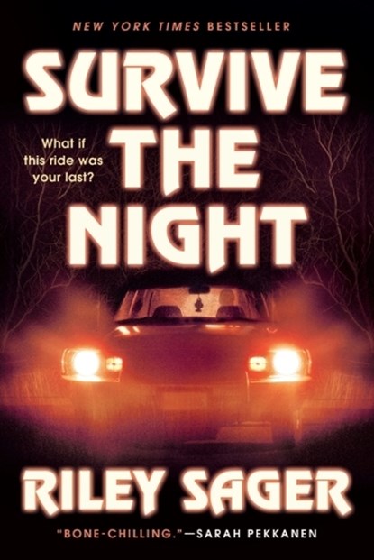 Survive the Night, Riley Sager - Paperback - 9798217176625