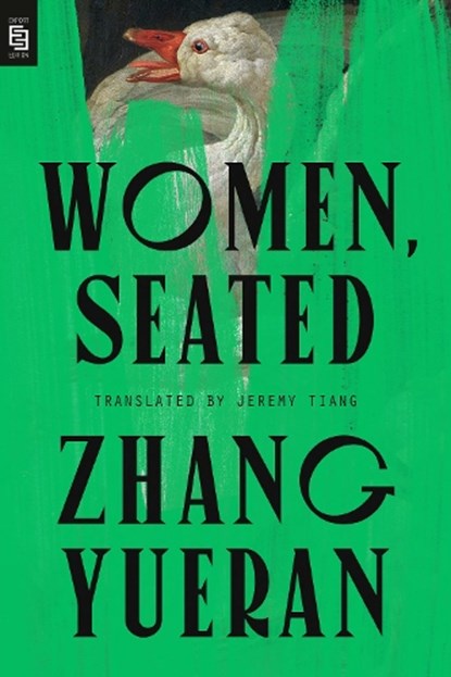 Women, Seated, Zhang Yueran ; Jeremy Tiang - Paperback - 9798217176748
