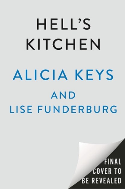 Hell's Kitchen: Behind the Dream, Alicia Keys - Gebonden - 9798217176809