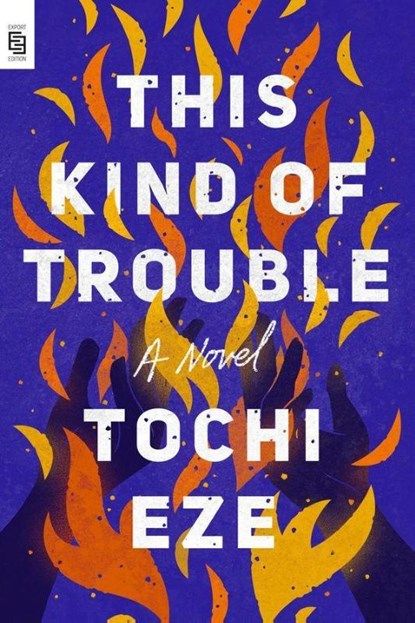 This Kind of Trouble, Tochi Eze - Paperback - 9798217176908