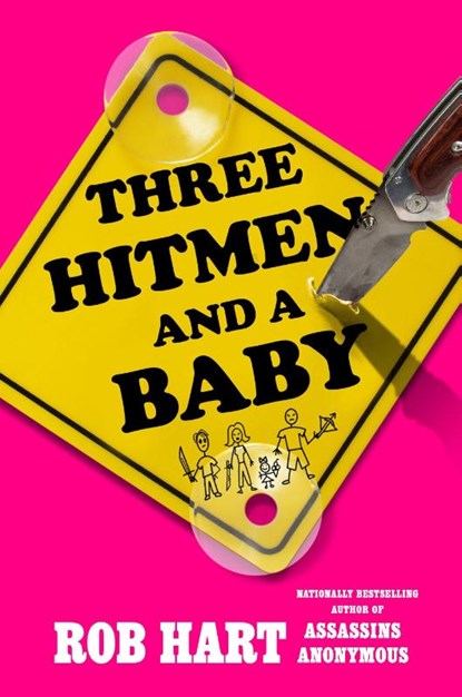 Three Hitmen and a Baby, Rob Hart - Gebonden - 9798217177134